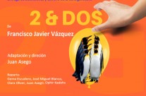 Estreno de Teatro:                «DOS Y DOS»                                  de Francisco Javier Vázquez,     obra ganadora del VII Certamen de Teatro Suso de Marcos Premio Ciudad de Málaga 2023