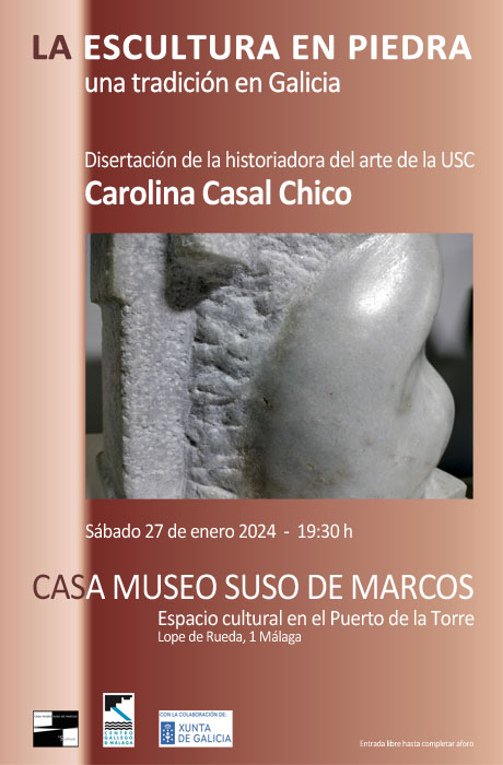 «LA ESCULTURA EN PIEDRA»                                                                                                                                                                                una tradición en  Galicia                     Disertación                               de Carolina Casal Chico          en la Casa Museo Suso de Marcos